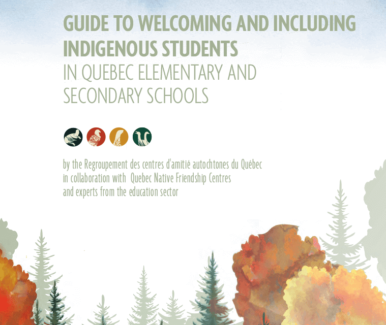 Welcoming and Including Indigenous Students in Quebec Elementary and Secondary Schools: An Interview with Le Regroupement des centres d’amitié autochtones du Québec (RCAAQ)