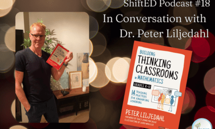 ShiftED Podcast #18: In Conversation with Dr. Peter Liljedhal