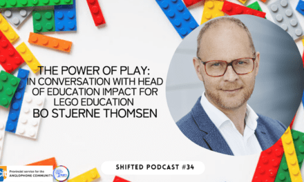 ShiftED Podcast #34 – The Power of Play: In Conversation with Head of Education Impact for Lego Education Bo Stjerne Thomsen